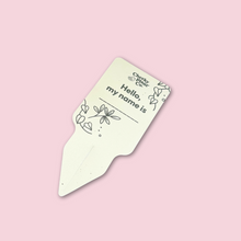 Load image into Gallery viewer, Plant Name Labels - &quot;Hello my name is ___ &quot;
