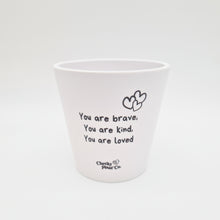 Load image into Gallery viewer, Brave - Cheeky Plant Co. Positive Pot - 11cmD x 11cmH
