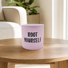 Load image into Gallery viewer, Root Yourself - Cheeky Plant Co. Pot - 12.5cmD x 12cmH
